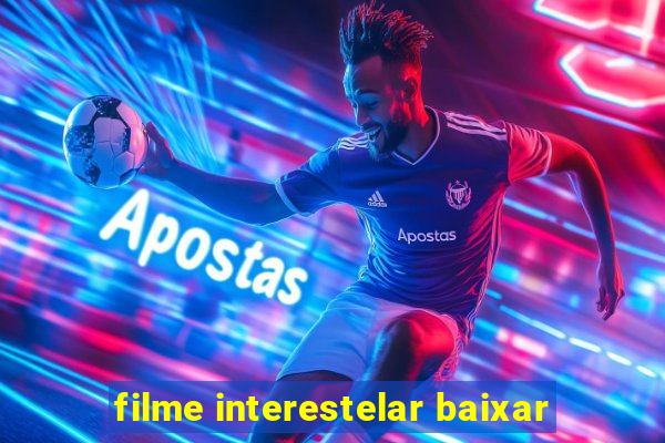 filme interestelar baixar