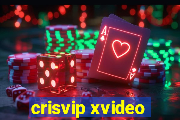 crisvip xvideo