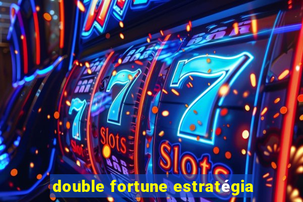 double fortune estratégia