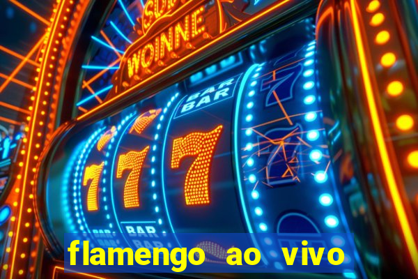 flamengo ao vivo multi canais