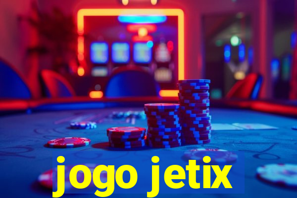 jogo jetix