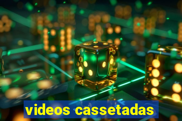 videos cassetadas