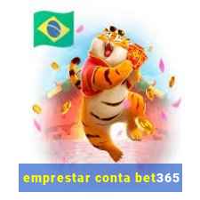 emprestar conta bet365