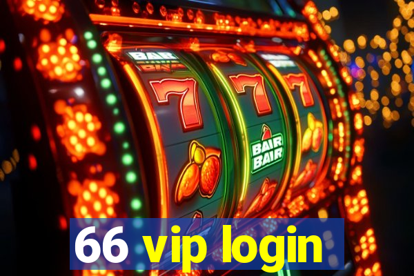 66 vip login