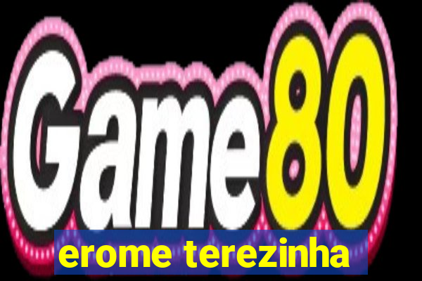 erome terezinha