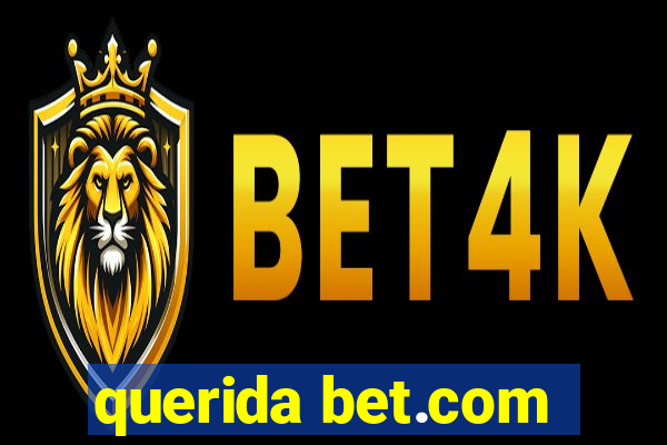 querida bet.com