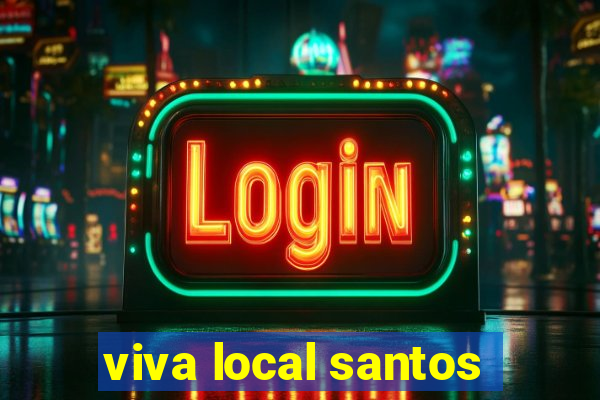 viva local santos