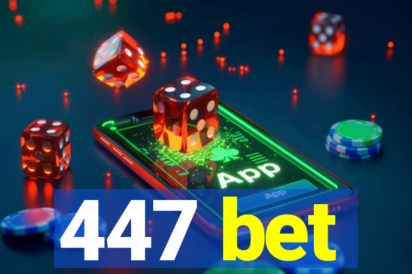 447 bet