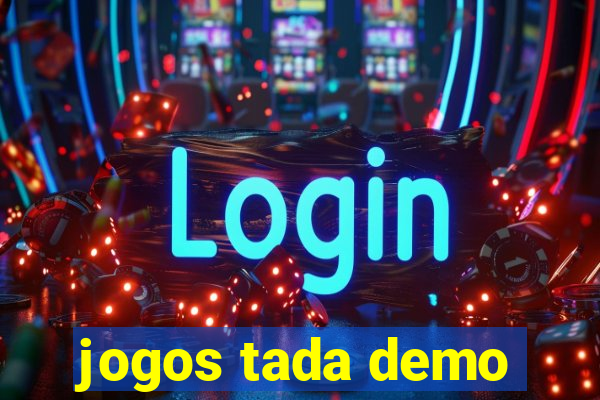 jogos tada demo