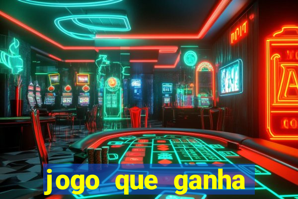 jogo que ganha dinheiro na internet