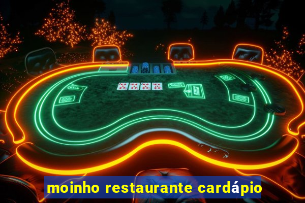 moinho restaurante cardápio