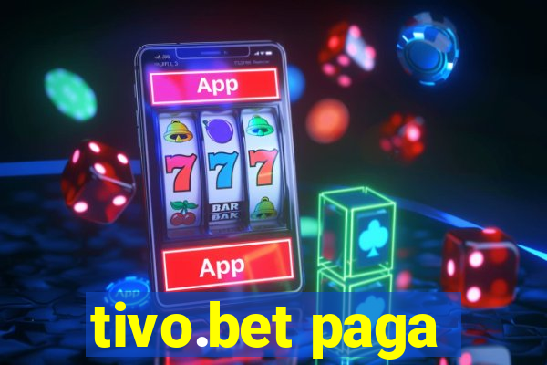 tivo.bet paga