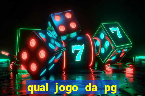 qual jogo da pg ta pagando agora