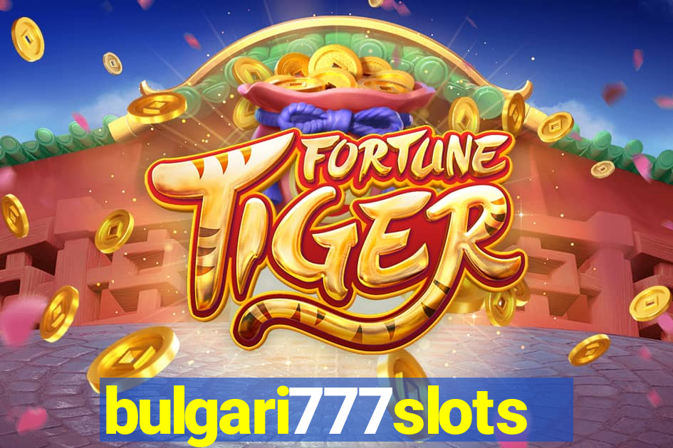 bulgari777slots.com