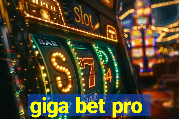 giga bet pro