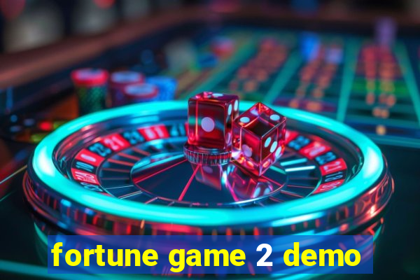 fortune game 2 demo