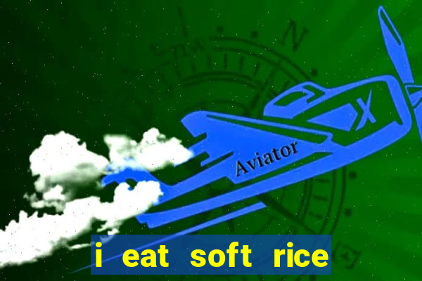 i eat soft rice in another world pt br