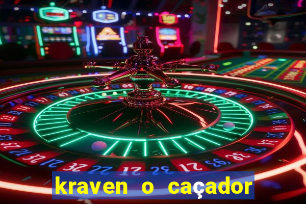 kraven o caçador filme completo dublado download