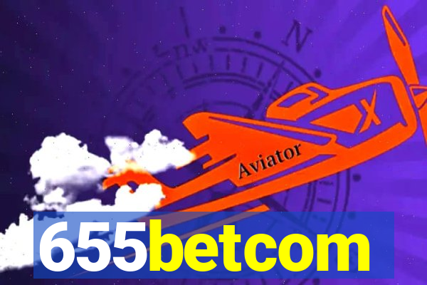 655betcom