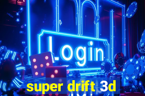 super drift 3d