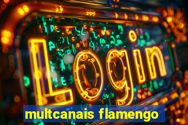 multcanais flamengo