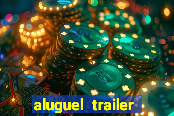 aluguel trailer porto alegre