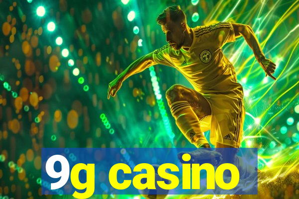 9g casino