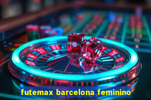 futemax barcelona feminino