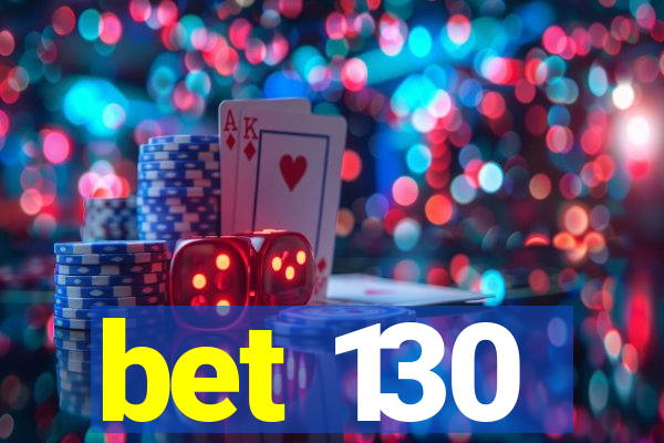 bet 130