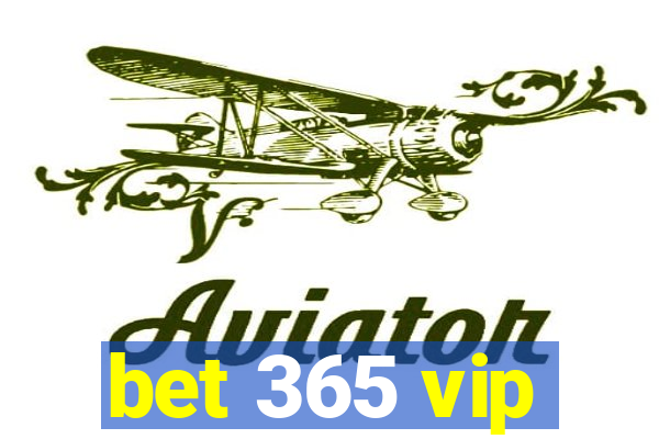 bet 365 vip