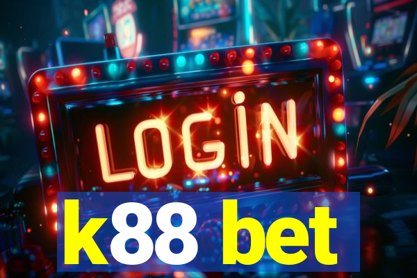 k88 bet