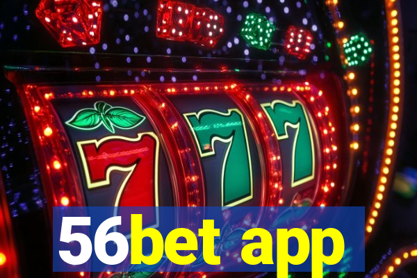 56bet app