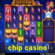 chip casino