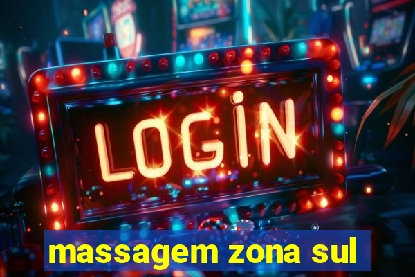 massagem zona sul