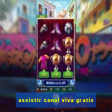 assistir canal viva gratis