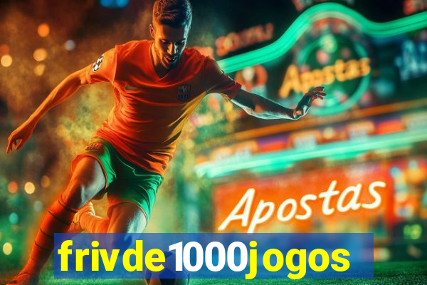 frivde1000jogos