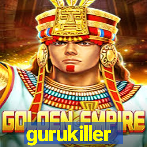 gurukiller