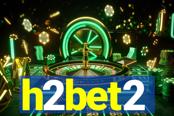 h2bet2