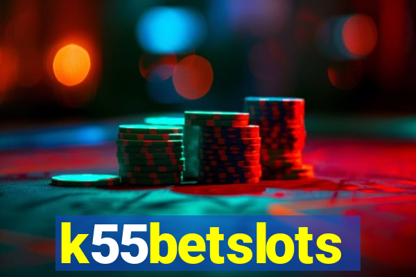 k55betslots