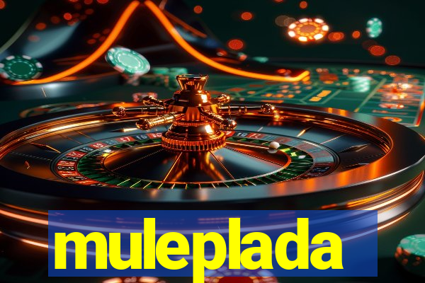 muleplada