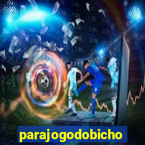 parajogodobicho