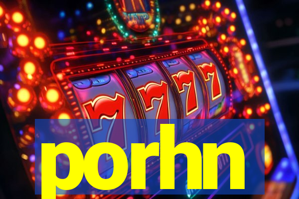 porhn