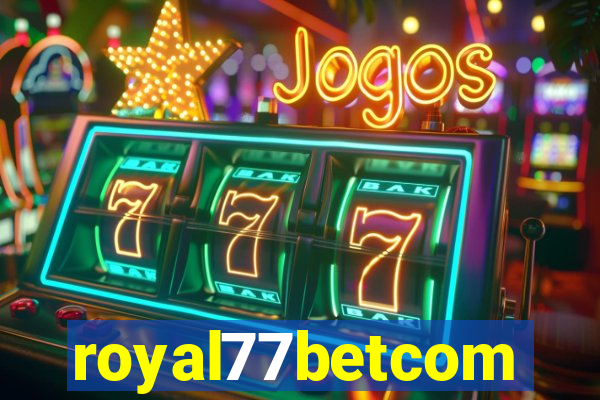 royal77betcom