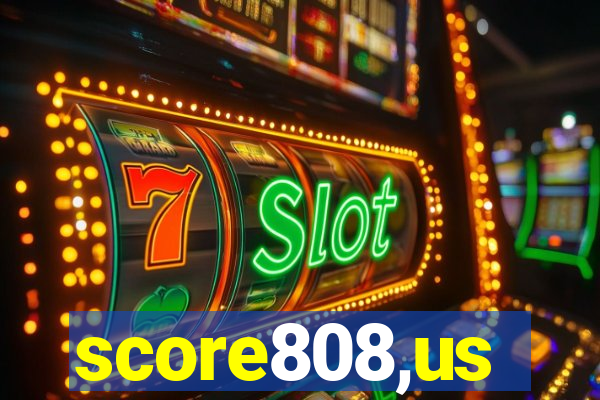 score808,us