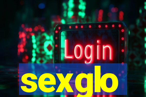 sexglo