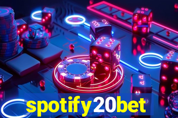 spotify20bet