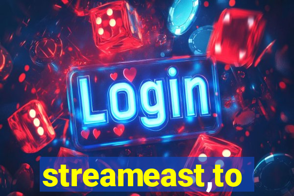 streameast,to