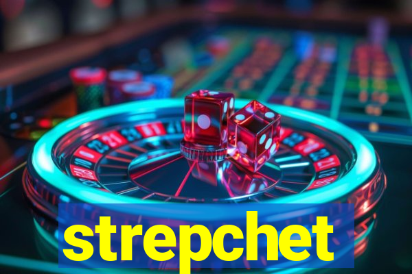 strepchet