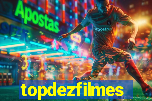 topdezfilmes