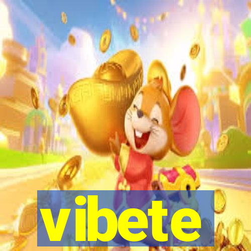 vibete